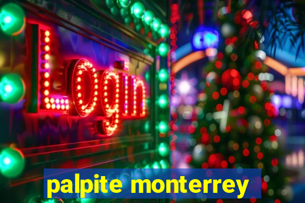 palpite monterrey